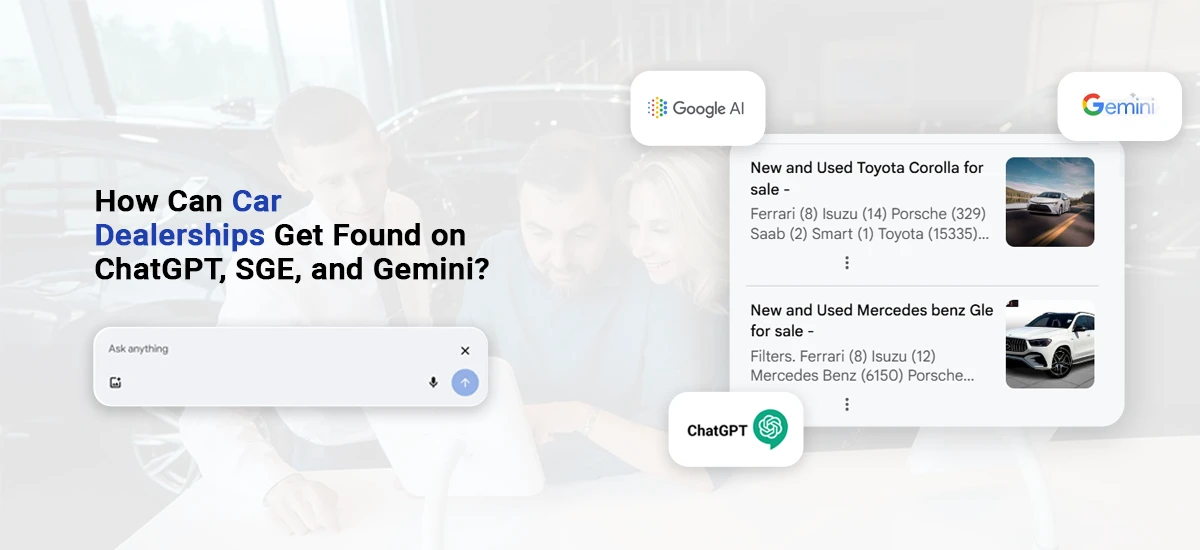 How Can Car Dealerships Get Found on ChatGPT, SGE, and Gemini?