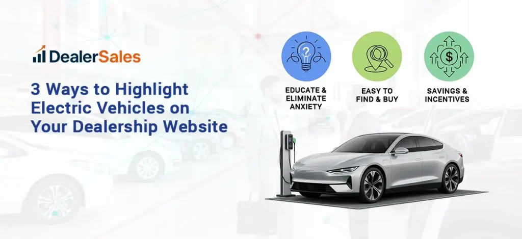 three Ways to Highlight Electric Vehicles on Your Dealership Website